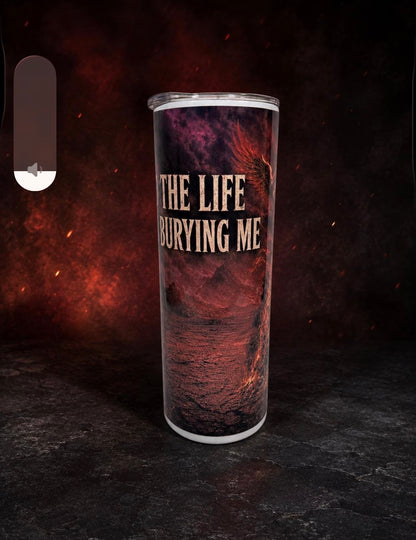 I Burned the Life That Was Burying Me Tumbler | Addiction Recovery & Sobriety Gift